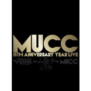 4177126--mucc_15th_anniversary_year_live_v%e3%80%8cmucc_vs_%e3%83%a0%e3%83%83%e3%82%af_vs_mucc%e3%80%8d%e5%ae%8c%e5%85%a8%e7%9b%a4